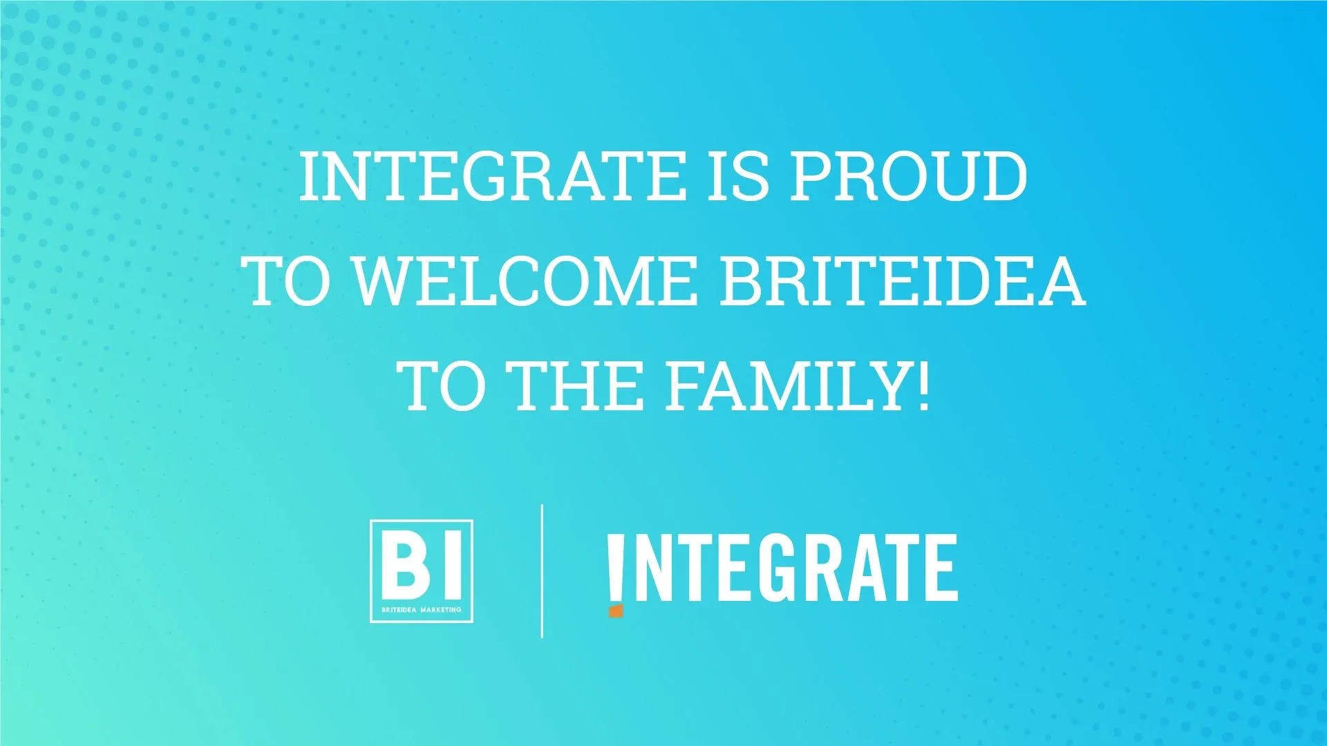 Integrate Welcomes BriteIdea Marketing Group to the Family