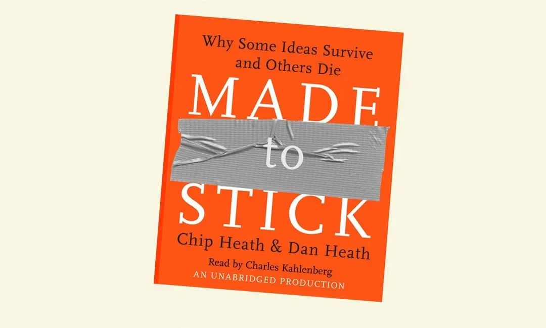 Tips We Love from Chip & Dan Health’s Made to Stick